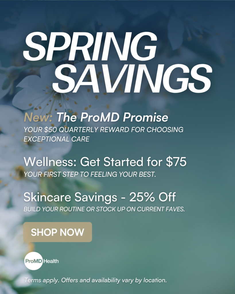 ProMD Health March and April Spring Savings + ProMD Promise